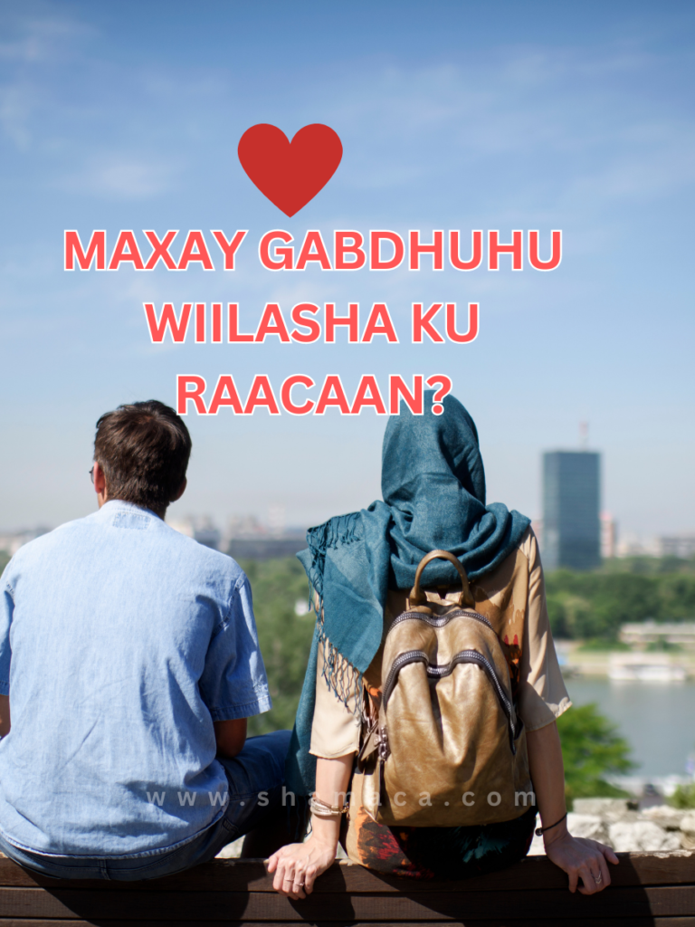 Maxay Gabdhuhu Wiilasha ku Raacaan?