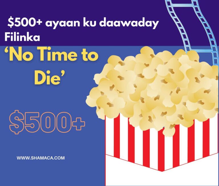 $500+ ayaan ku daawaday Filinka ‘No Time to Die’